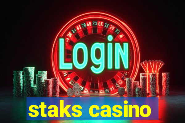 staks casino